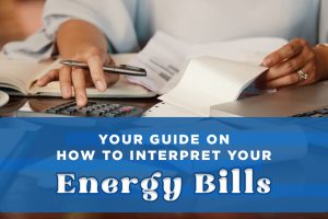 Guide on how to Interpret Your Energy Bills