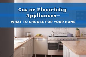 Gas or Electricity Appliances