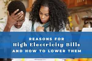 Reasons for High Electricity Bills