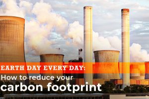 Earth day every day: How to reduce your carbon footprint